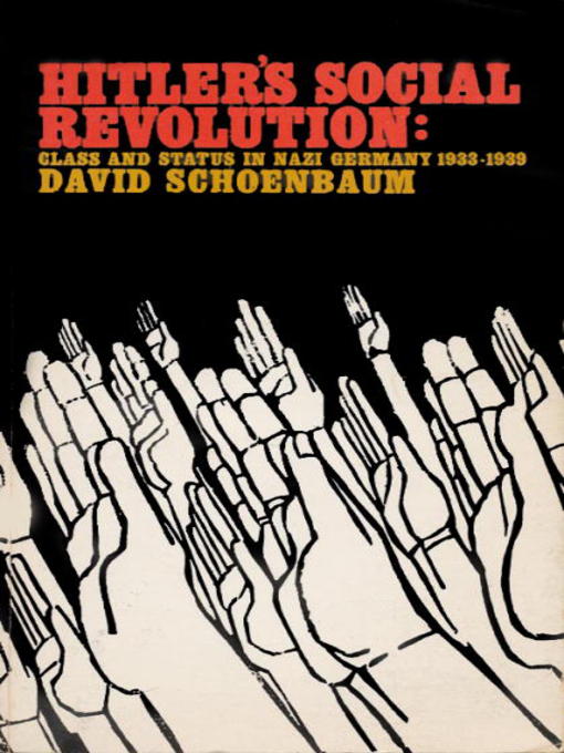 Title details for Hitler's Social Revolution by David Schoenbaum - Wait list